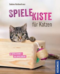 Spielekiste für Katzen                  Sabine Ruthenfranz                                                              