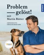 Problem gelöst! mit Martin Rütter       Martin Rütter                                                                   