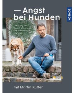 Angst bei Hunden - mit Martin Rütter 2. Auflage 